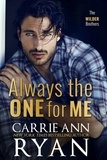  Carrie Ann Ryan - Always the One for Me - The Wilder Brothers, #2.