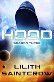  Lilith Saintcrow - Hood: Season Three - HOOD, #3.