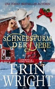  Erin Wright et  Maureen F - Schneesturm der Liebe: Weihnachten mit einem Cowboy - Cowboys von Long Valley Liebesroman, #2.