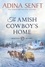  Adina Senft - The Amish Cowboy's Home - Amish Cowboys, #6.