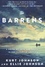 Kurt Johnson et Ellie Johnson - The Barrens - A Novel of Love and Death in the Canadian Arctic.