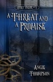  Angie Thompson - A Threat and a Promise - Quiet Valor, #1.