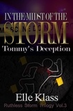  Elle Klass - In the Midst of the Storm: Tommy's Deception - Ruthless Storm Trilogy, #3.