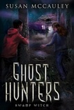  Susan McCauley - Ghost Hunters: Swamp Witch - Ghost Hunters, #4.
