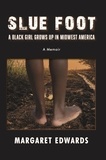  Margaret Edwards - Slue Foot: a Black Girl Grows up in Midwest America.