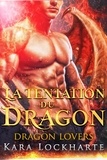  Kara Lockharte - La Tentation du dragon - Dragon Lovers.