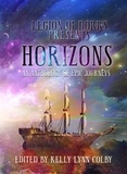  Kelly Lynn Colby et  A. F. Hartsell - Horizons - An Anthology of Epic Journeys - Legion of Dorks presents, #2.