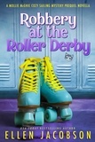  Ellen Jacobson - Robbery at the Roller Derby - A Mollie McGhie Cozy Sailing Mystery, #0.