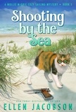  Ellen Jacobson - Shooting by the Sea - A Mollie McGhie Cozy Sailing Mystery, #5.