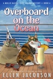  Ellen Jacobson - Overboard on the Ocean - A Mollie McGhie Cozy Sailing Mystery, #6.