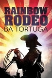  BA Tortuga - Rainbow Rodeo.