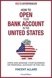  Vincent Allard - How to Open Your Bank Account in the United States - Yes to Entrepreneurs ®, #3.