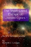  Michelle Levigne - The Short-Lived Escape of Jorono Cynes - AFV Defender.