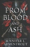 Jennifer L. Armentrout - Blood and Ash Tome 1 : From Blood and Ash.