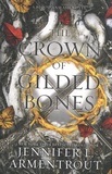 Jennifer L. Armentrout - Blood and Ash Tome 3 : The Crown of Gilded Bones.
