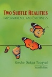  Geshe Dakpa Topgyal - Two Subtle Realities: Impermanence and Emptiness.