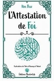 Ibn Bâz - L’Attestation de Foi.