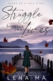  Lena Ma - Struggle Between Two Lives.