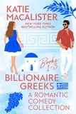  Katie MacAlister - Billionaire Greeks - A Romantic Comedy Collection, #1.