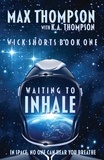  Max Thompson et  K.A. Thompson - Waiting To Inhale - Wick Shorts, #1.