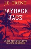  J.E. Trent - Payback Jack - Hawaii Adventure, #5.
