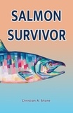  Christian A. Shane - Salmon Survivor.