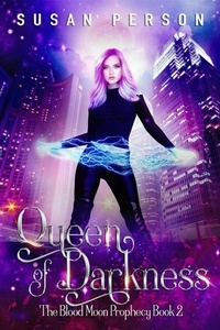  Susan Person - Queen of Darkness - The Blood Moon Prophecy Series, #2.