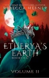  Rebecca Hefner - Etherya's Earth Volume II: Books 4-6 - Etherya's Earth Collections, #2.