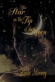  Linda Mooney - The Star on the Tip of the Moon.