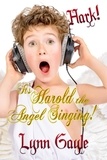  Lynn Gayle et  Linda Mooney - Hark! It's Harold the Angel Singing!.