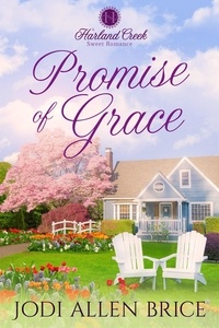  Jodi Allen Brice - Promise of Grace - Harland Creek Series, #5.