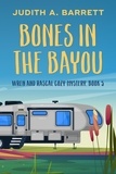  Judith A. Barrett - Bones in the Bayou - Wren and Rascal Cozy Mystery, #5.