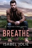  Isabel Jolie - Breathe - Twisted Vines.