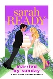  Sarah Ready - Married by Sunday - A Soul Mates in Romeo Romance, #5.