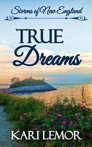 Kari Lemor - True Dreams - Storms of New England, #1.