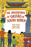  Ingrid Seabra et  Pedro Seabra - The Adventures of Gastão in South Korea - The Adventures of Gastão, #3.