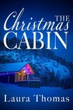  Laura Thomas - The Christmas Cabin - Flight to Freedom Series.