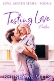  Britney Mills - Testing Love, Austen - Love, Austen, #6.