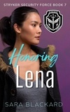  Sara Blackard - Honoring Lena - Stryker Security Force Series.