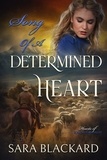  Sara Blackard - Song of a Determined Heart - Hearts of Roaring Fork Valley, #2.