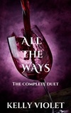  Kelly Violet - All The Ways: The Complete Duet.