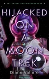  Diane Vallere - Hijacked on a Moon Trek - Sky Crimes and Mysteries, #3.