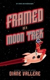  Diane Vallere - Framed on a Moon Trek - Sky Crimes and Mysteries, #4.