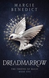  Margie Benedict - Dreadmarrow - The Thieves of Magic, #1.