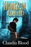  CLAUDIA BLOOD - Horizon Found - Relic Trilogy, #2.