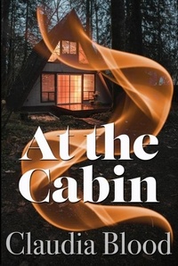 CLAUDIA BLOOD - At the Cabin - The Northwoods Guardians, #1.