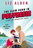  Liz Alden - The Slow Burn in Polynesia - Love and Wanderlust, #2.