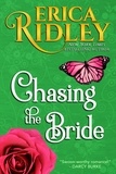  Erica Ridley - Chasing the Bride - Heart &amp; Soul, #2.