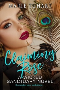  Marie Tuhart - Claiming Rose - Wicked Sanctuary.
