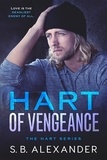  S.B. Alexander - Hart of Vengeance - The Hart Series, #2.